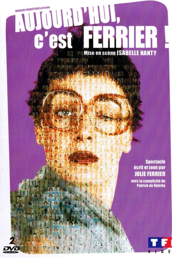 Julie Ferrier : Aujourd'hui C'est Ferrier !