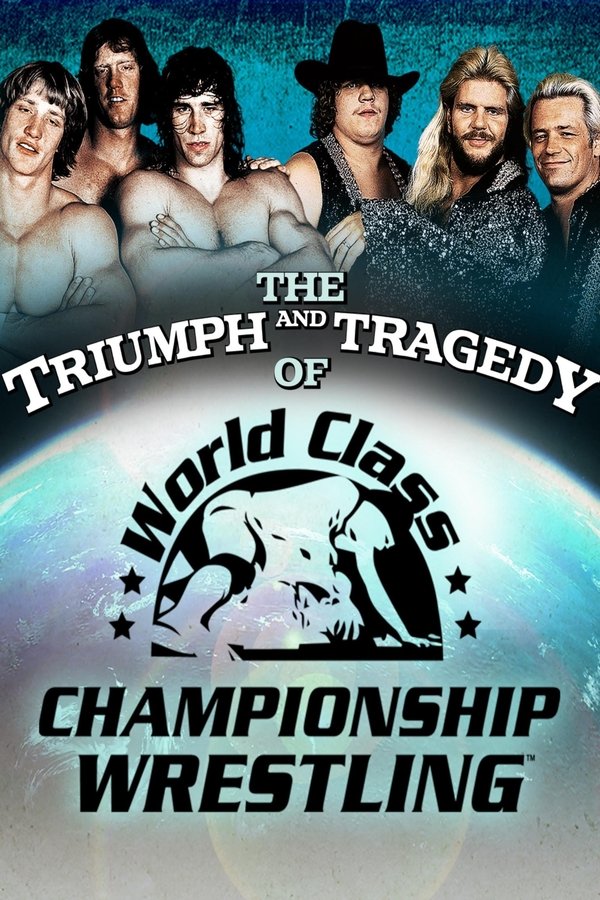 The Triumph And Tragedy Of World Class Championship Wrestling