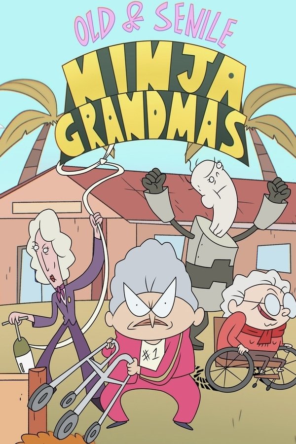 Old & Senile: Ninja Grandmas