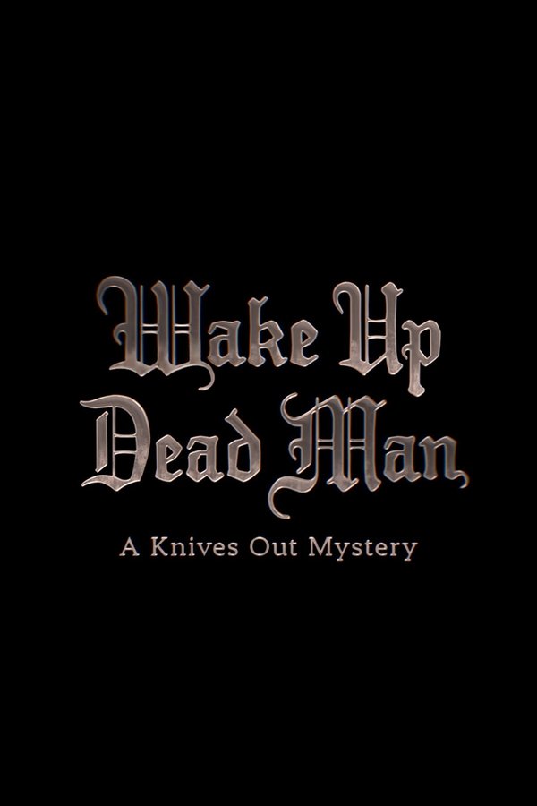 Wake Up Dead Man: Un Misterio De Knives Out