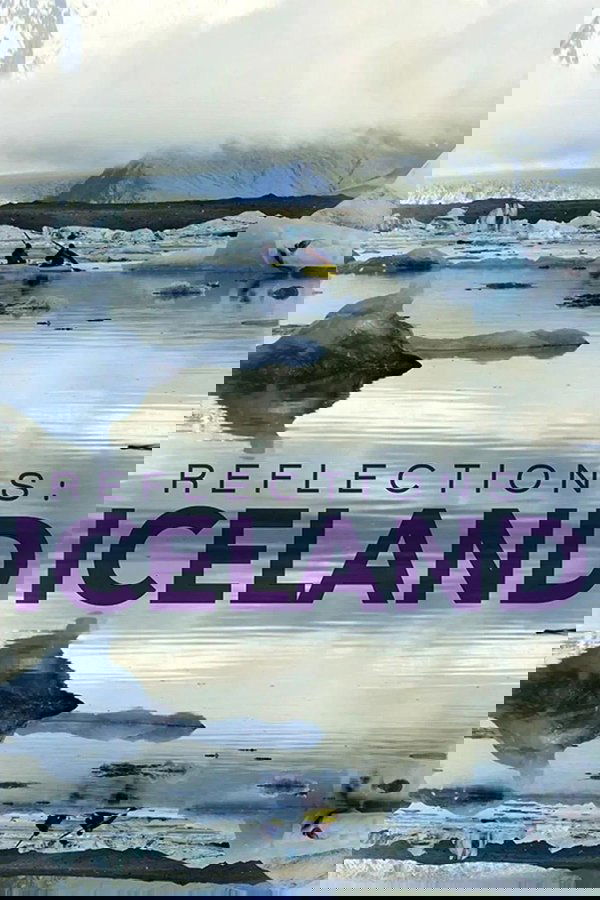 Reflections: Iceland