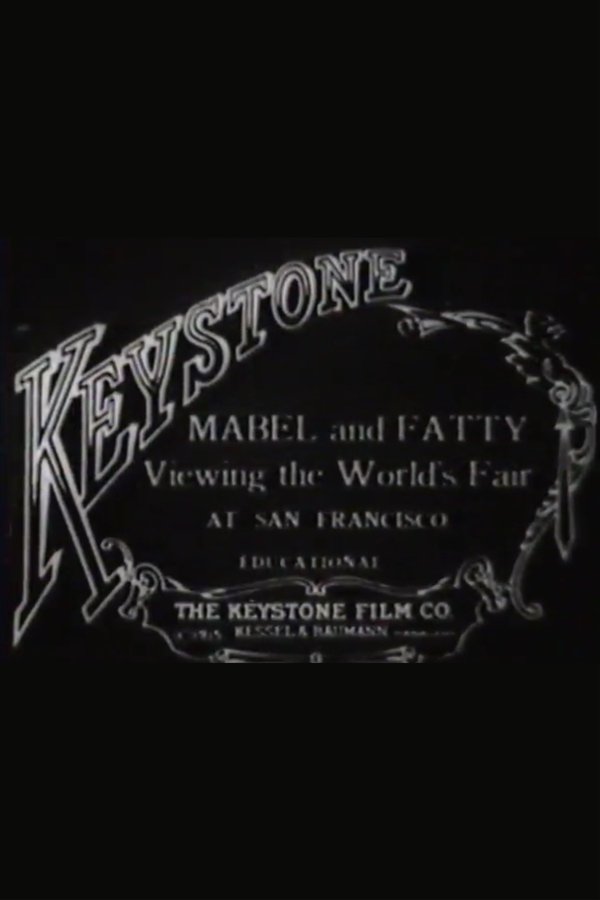 Mabel And Fatty Viewing The World's Fair At San Francisco