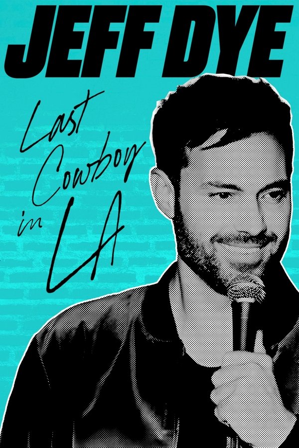 Jeff Dye: Last Cowboy In LA