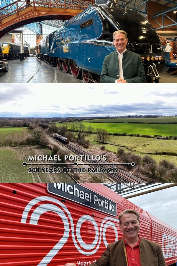 Michael Portillo's 200 Years Of The Railways
