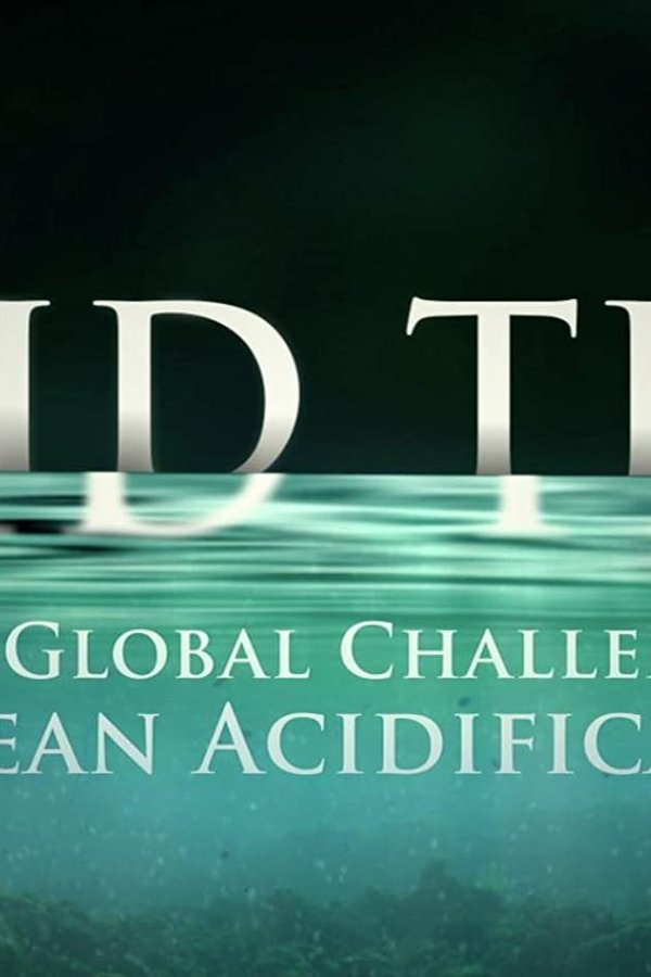 Acid Test: The Global Challenge Of Ocean Acidification