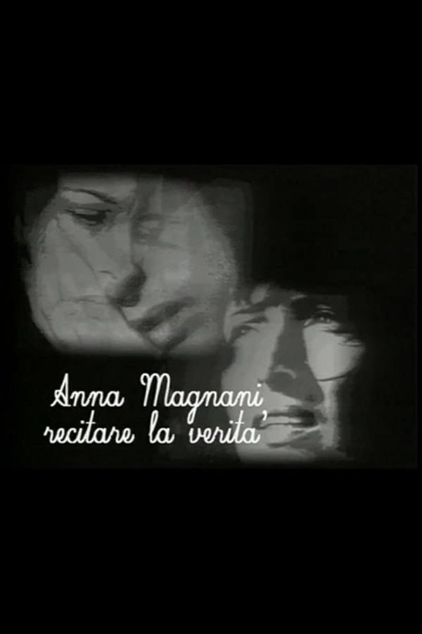 Anna Magnani - Recitare La Verità