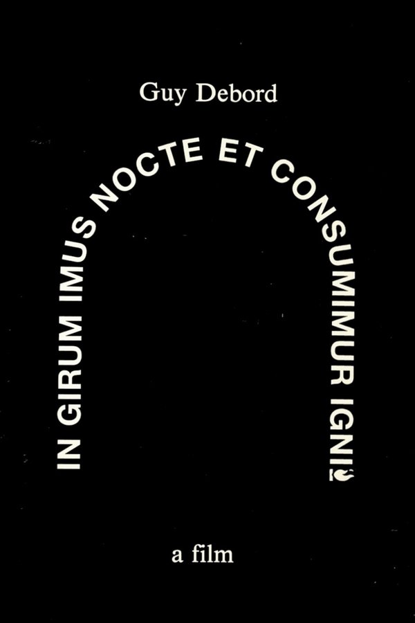 In Girum Imus Nocte Et Consumimur Igni