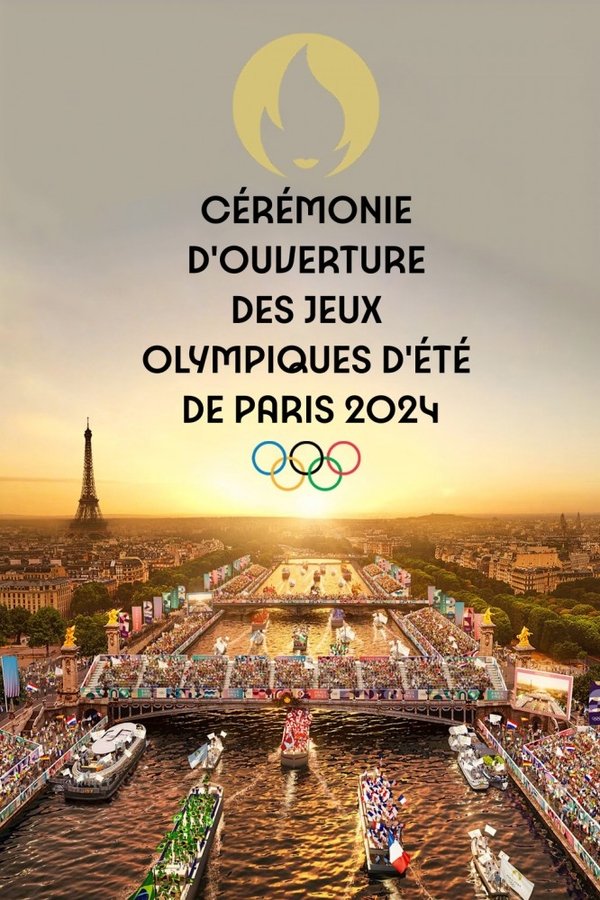 Cérémonie D'ouverture Des Jeux Olympiques D'été De Paris 2024