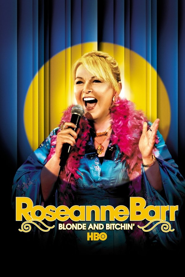 Roseanne Barr: Blonde And Bitchin'