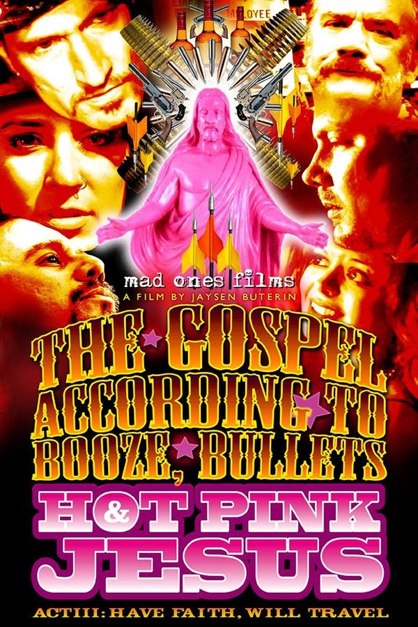 The Gospel According To Booze, Bullets & Hot Pink Jesus, Act III: Have Faith, Will Travel