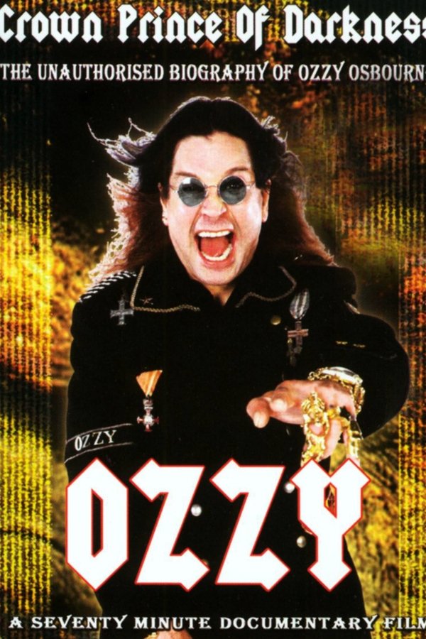 Ozzy: Crown Prince Of The Darkness
