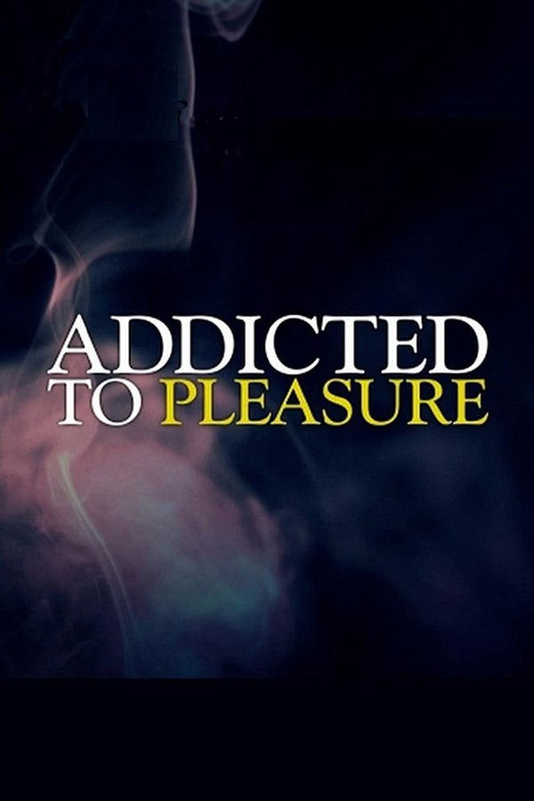 Addicted To Pleasure