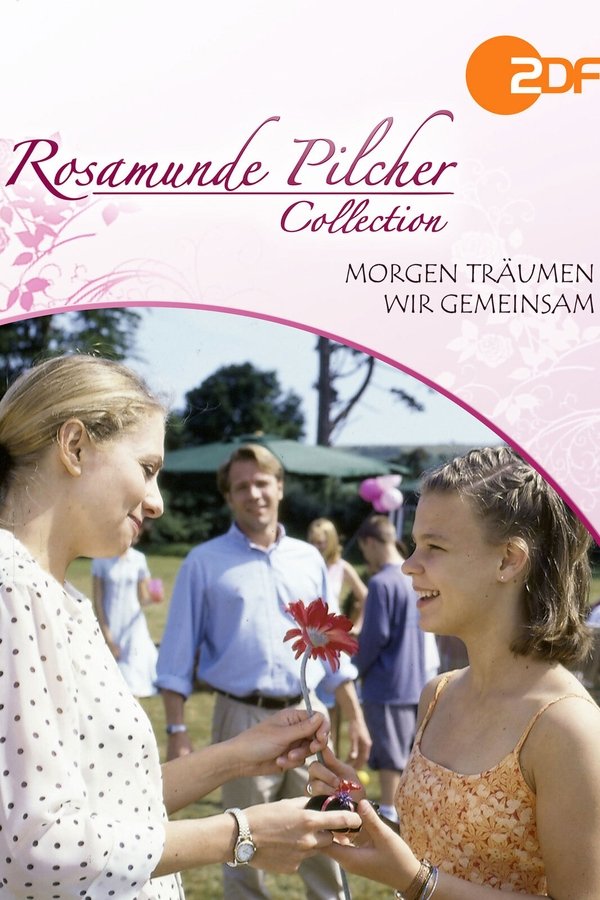 Rosamunde Pilcher: Morgen Träumen Wir Gemeinsam
