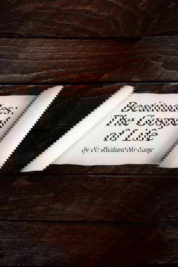 Beatitudes: The Gospel of Life