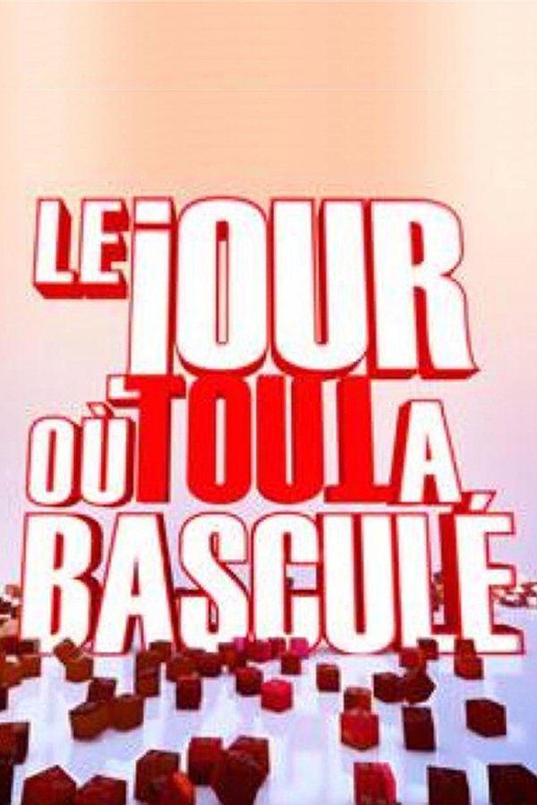 Le Jour Où Tout A Basculé