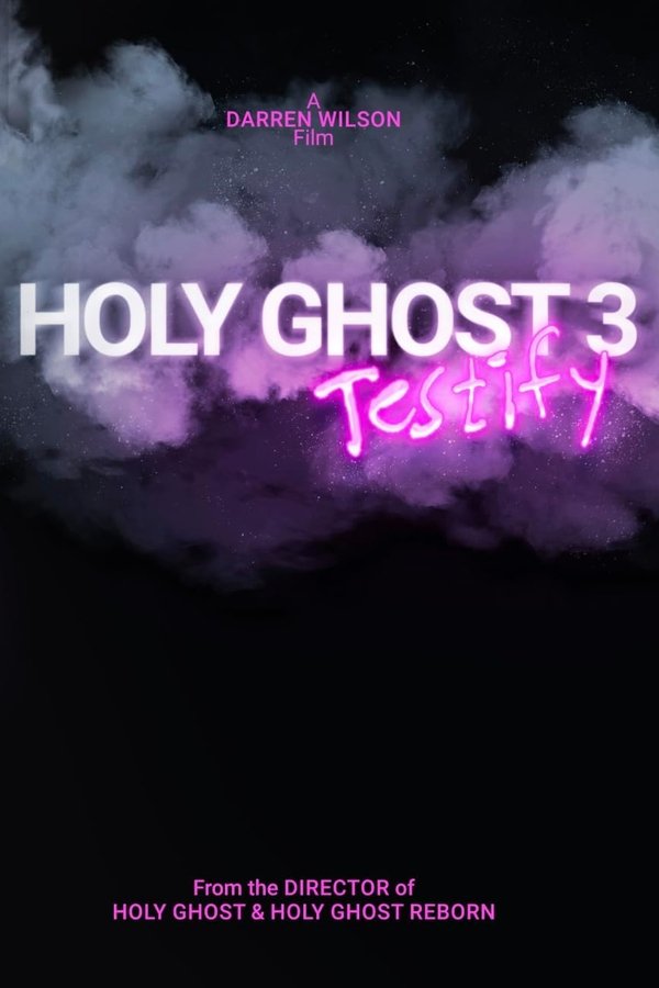 Holy Ghost 3: Testify