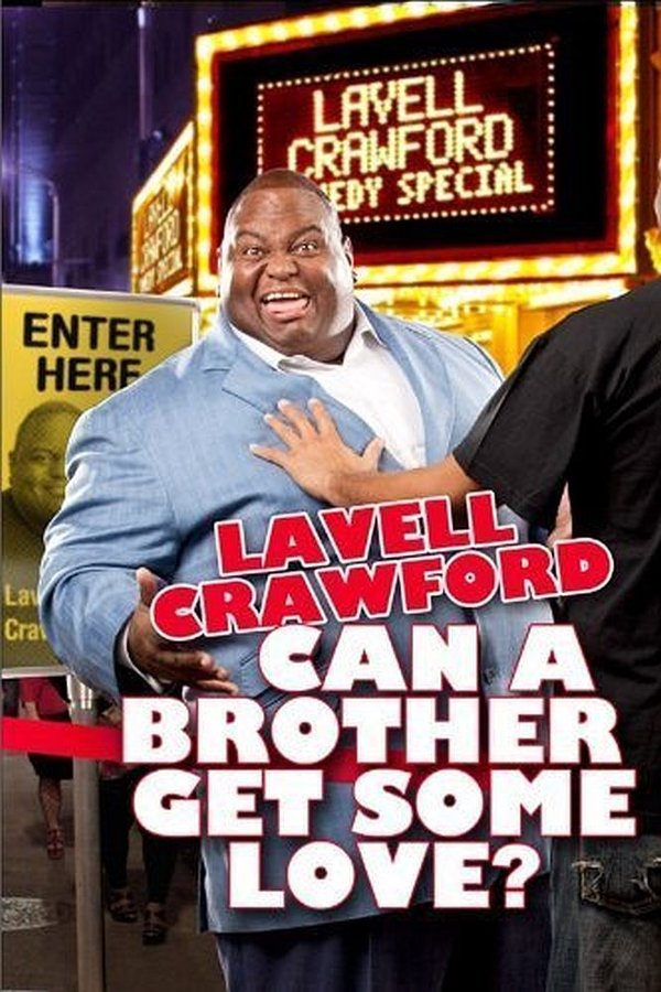 Lavell Crawford: Can A Brother Get Some Love?