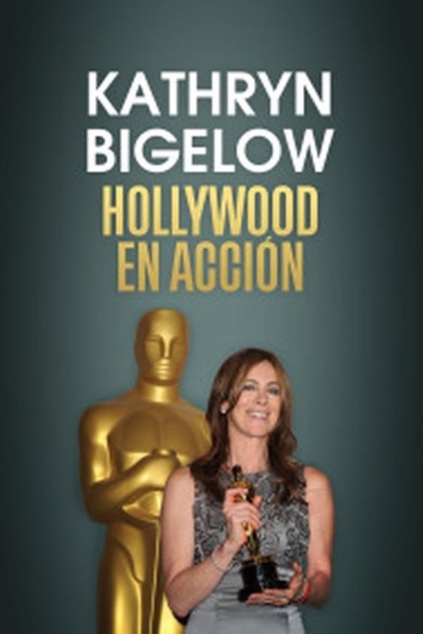 Kathryn Bigelow: Hollywood Sous Adrénaline