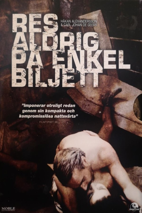Res Aldrig På Enkel Biljett