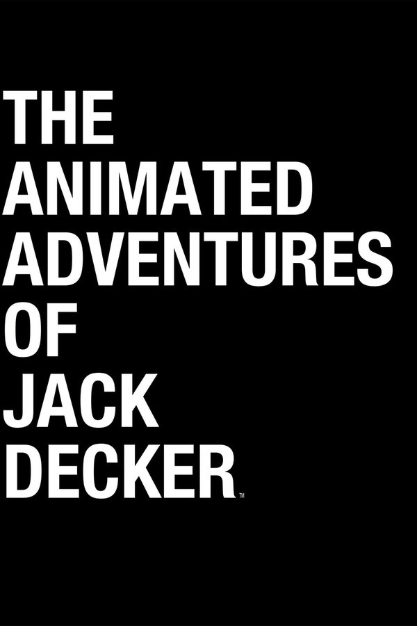 The Animated Adventures Of Jack Decker