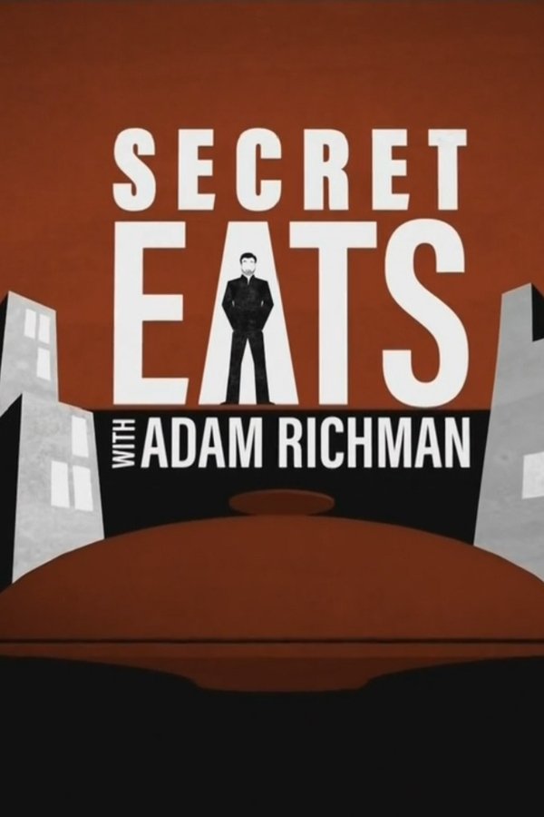 Secret Eats With Adam Richman