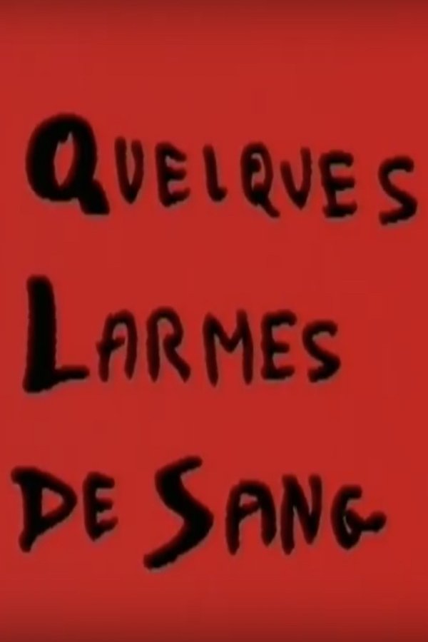 Quelques Larmes De Sang