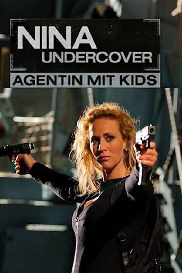 Nina Undercover - Agentin Mit Kids