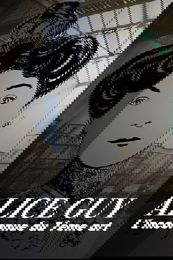 Alice Guy, L'inconnue Du 7ème Art