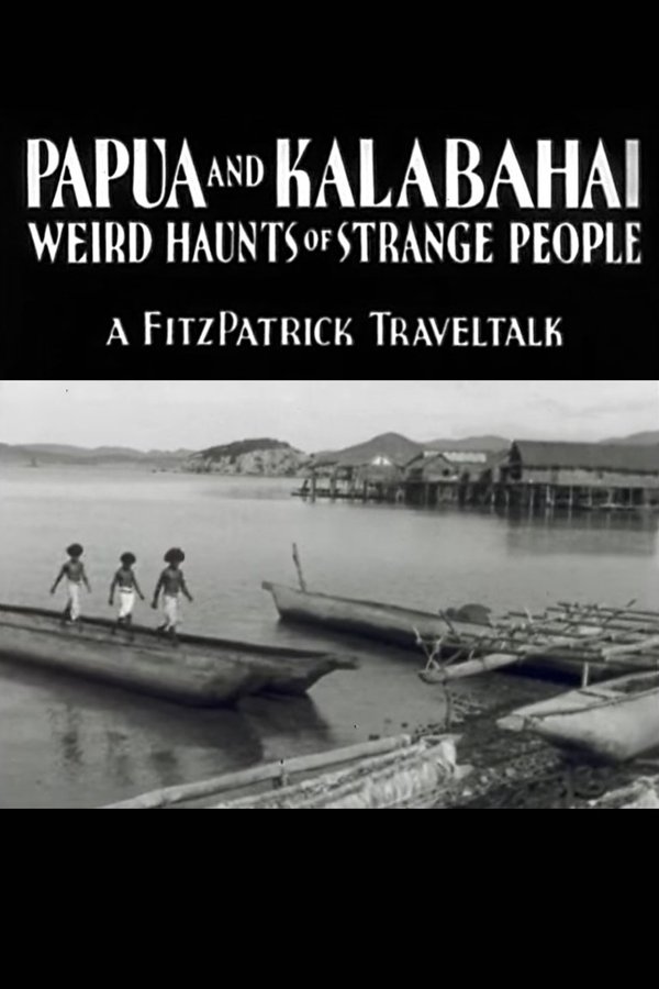 Papua And Kalabahai, Weird Haunts Of Strange People