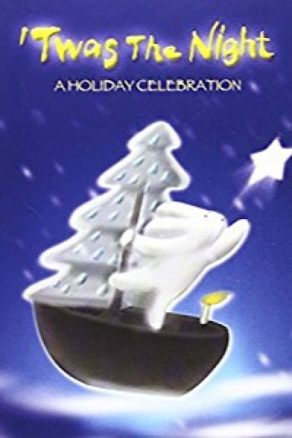 'Twas The Night - A Holiday Celebration