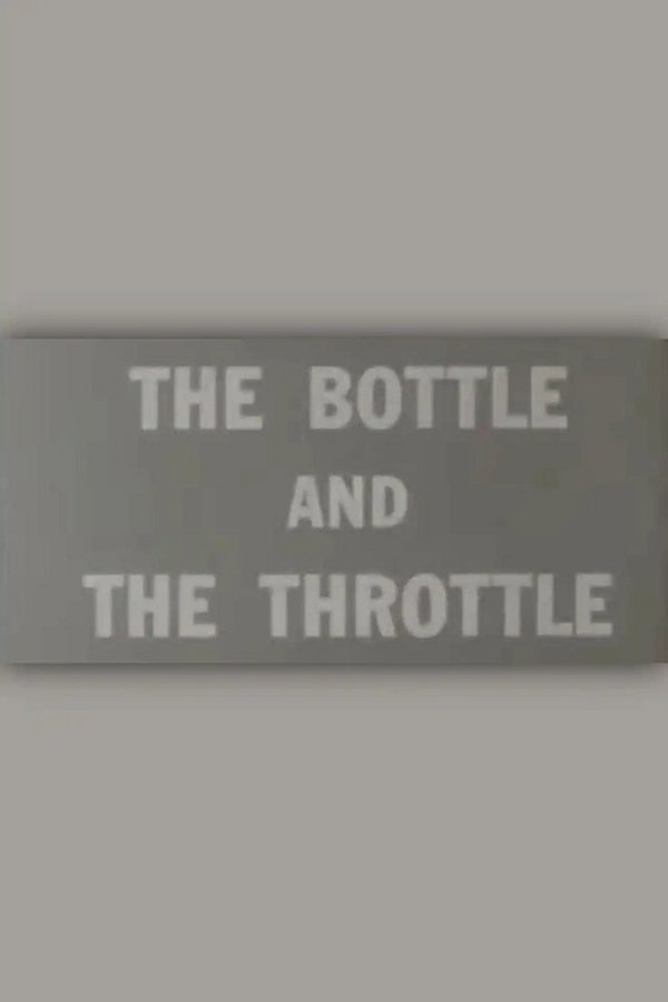 The Bottle And The Throttle
