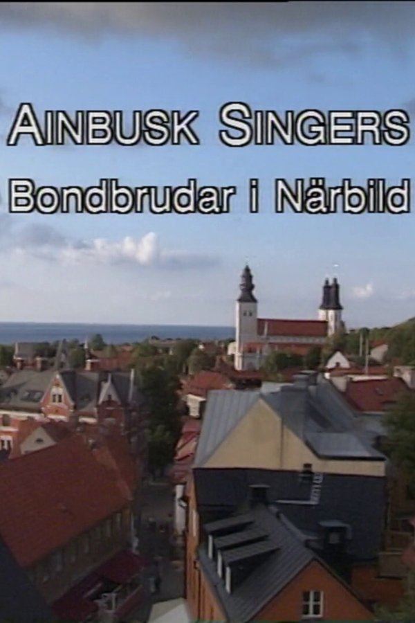 Ainbusk Singers - Bondbrudar I Närbild