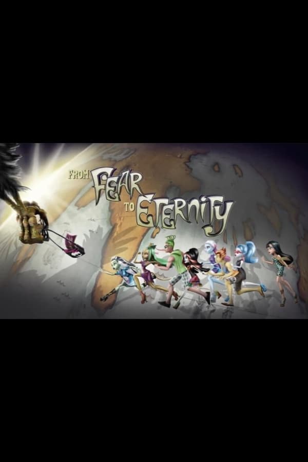 Monster High: From Fear To Eternity