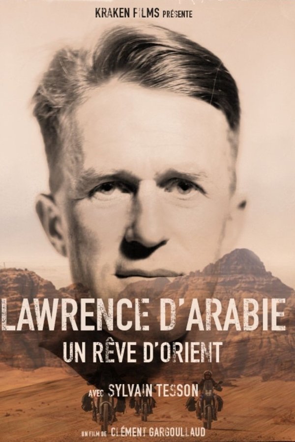 Lawrence D'Arabie, Un Rêve D'Orient
