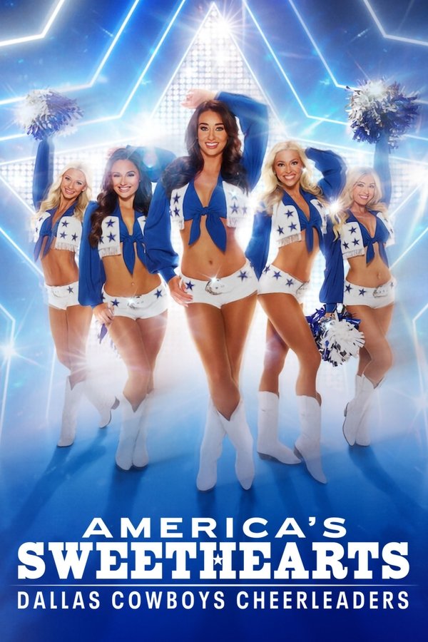 America's Sweethearts: Las cheerleaders de los Dallas Cowboys