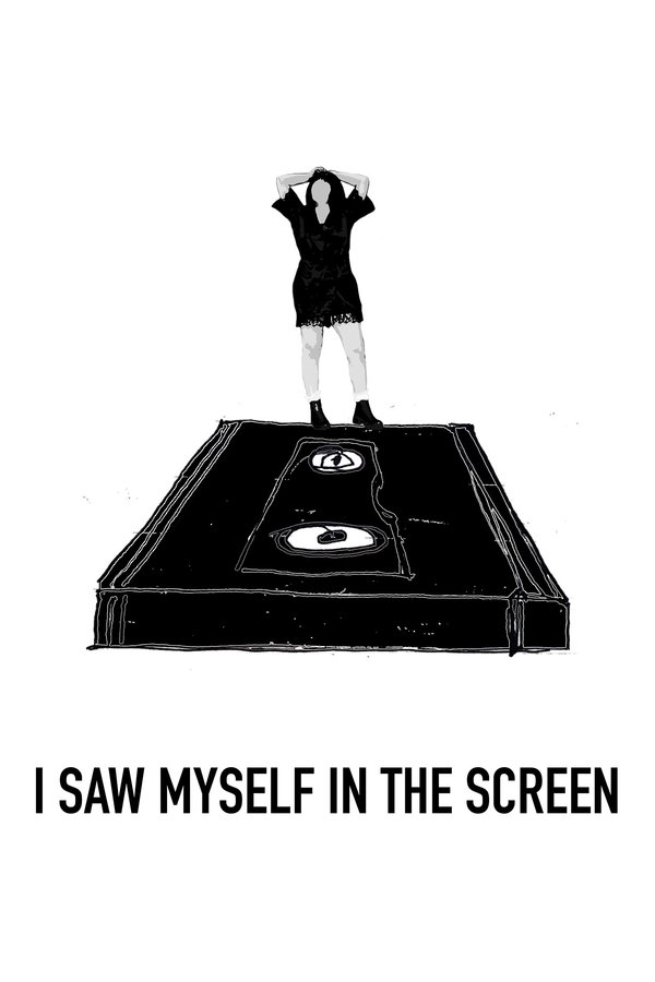 I Saw Myself In The Screen