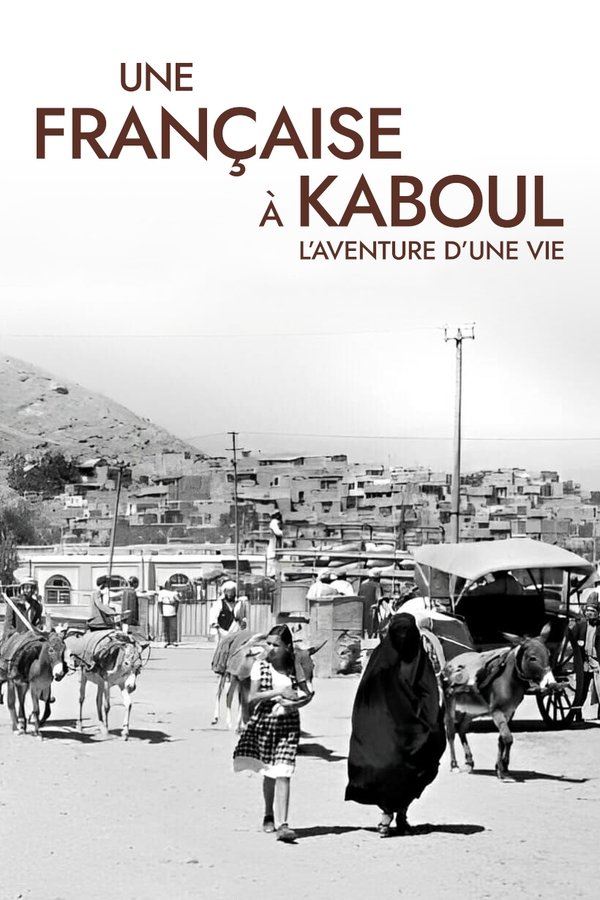 Une Française à Kaboul : L'Aventure D'une Vie
