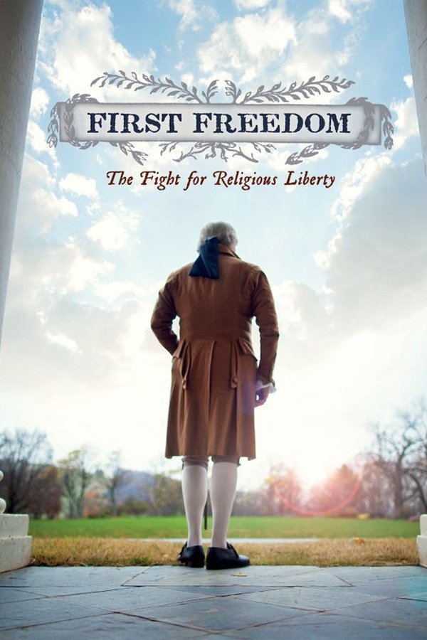 First Freedom: The Fight For Religious Liberty