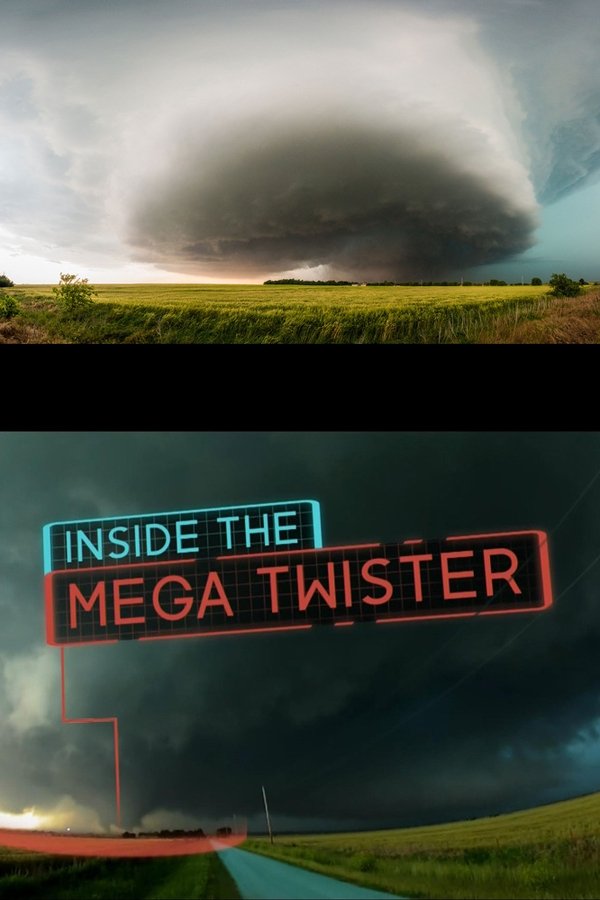 National Geographic: Inside The Mega Twister