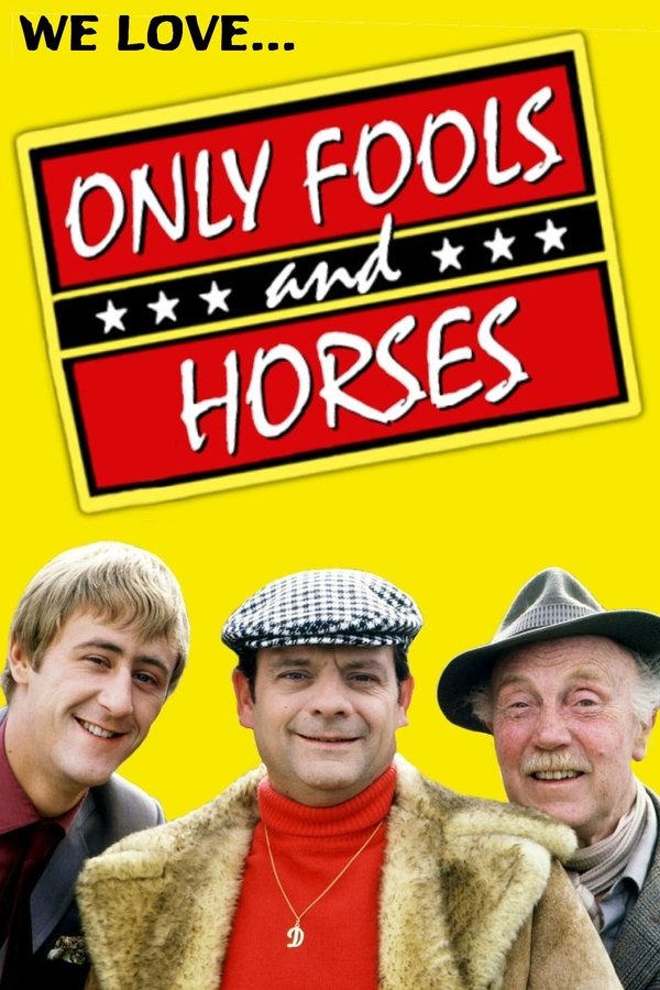 We Love Only Fools And Horses