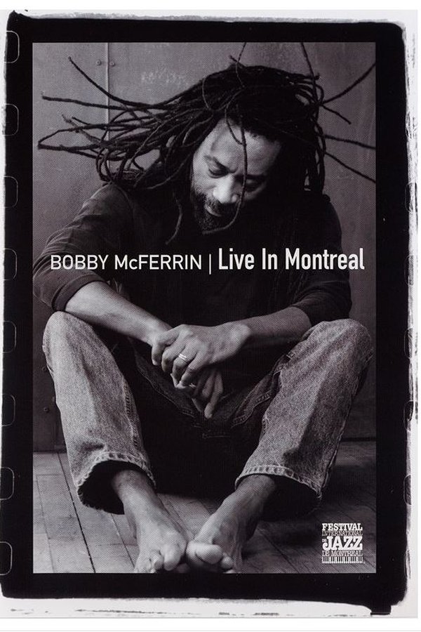 Bobby McFerrin - Live In Montreal