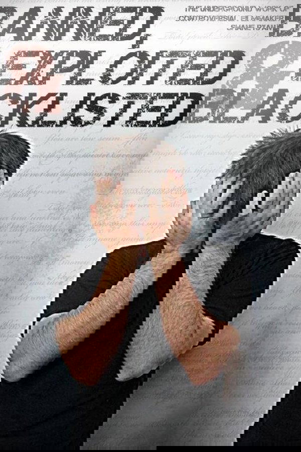 Banned, Exploited & Blacklisted: The Underground Work Of Controversial Filmmaker Shane Ryan