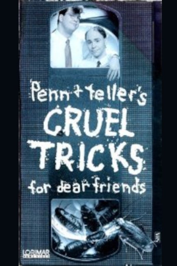 Cruel Tricks For Dear Friends