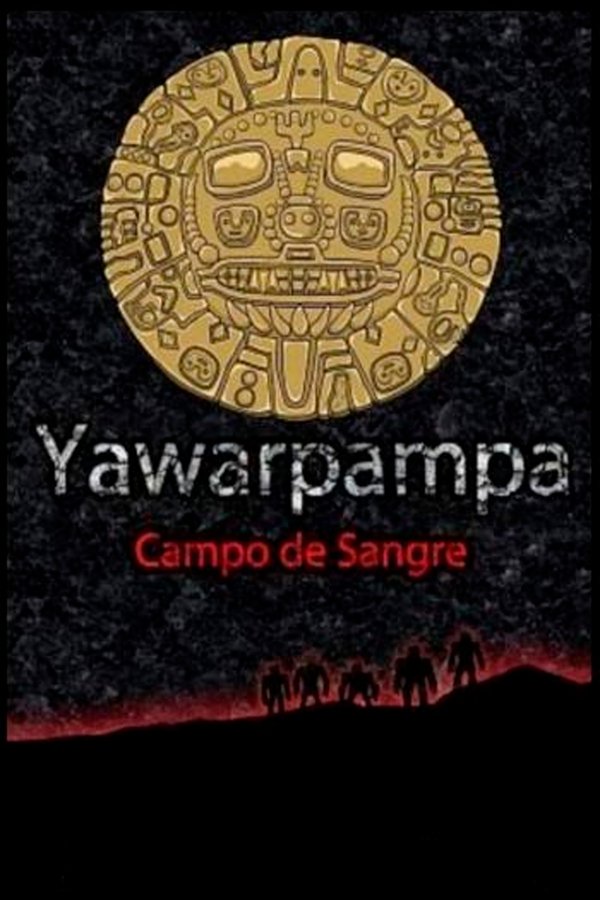 Yawarpampa: Campo De Sangre