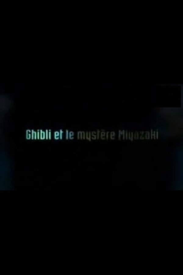 Ghibli Et Le Mystère Miyazaki