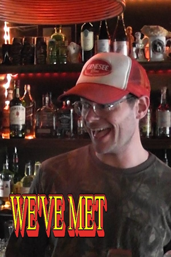 We’ve Met
