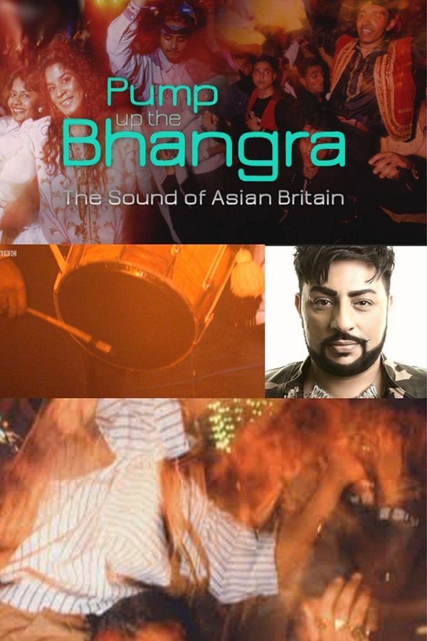 Pump Up The Bhangra: The Sound Of Asian Britain