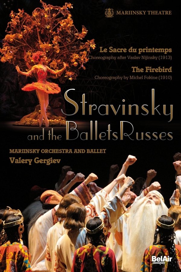 Stravinsky Et Les Ballets Russes: L'oiseau De Feu / Le Sacre Du Printemps