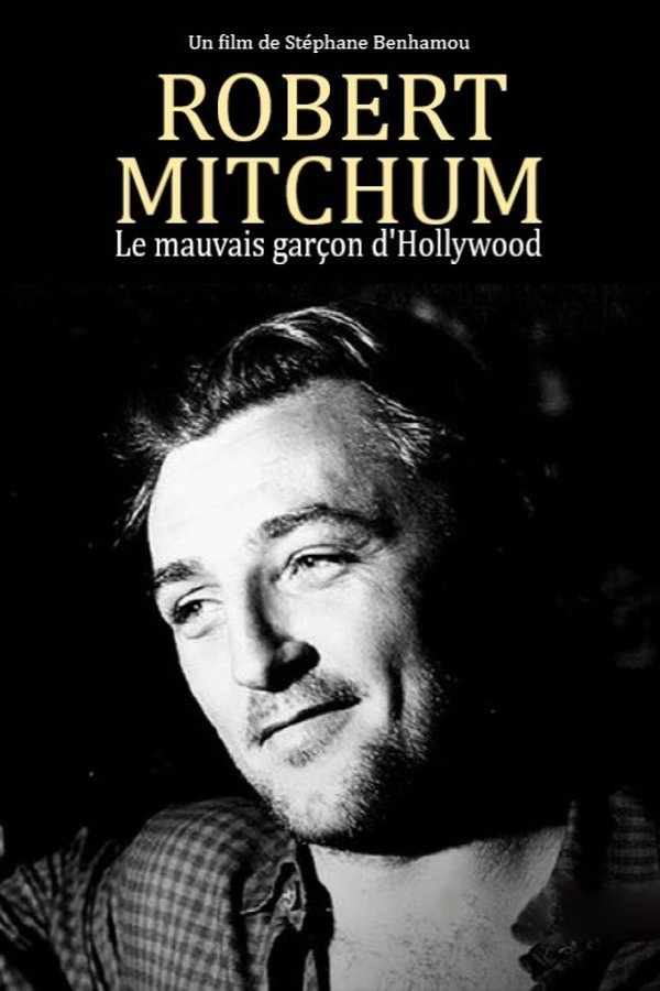 Robert Mitchum, Le Mauvais Garçon D'Hollywood