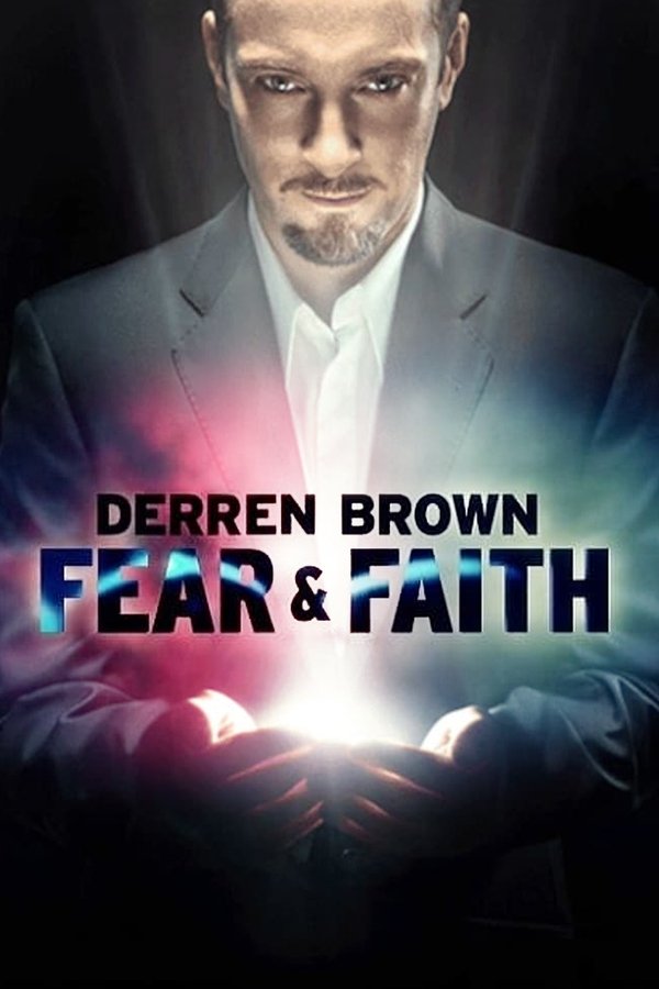 Derren Brown: Fear And Faith